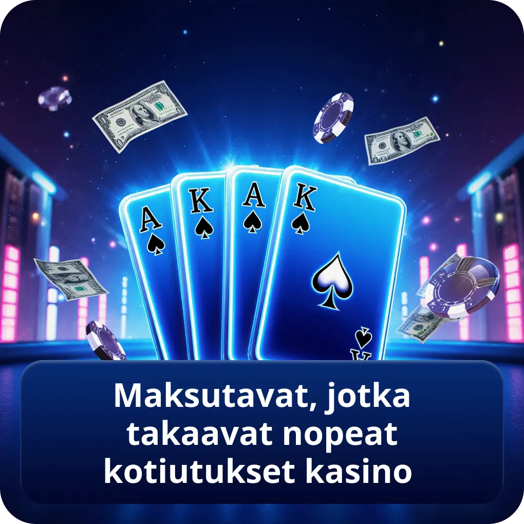 Maksutavat, jotka takaavat nopeat kotiutukset kasino