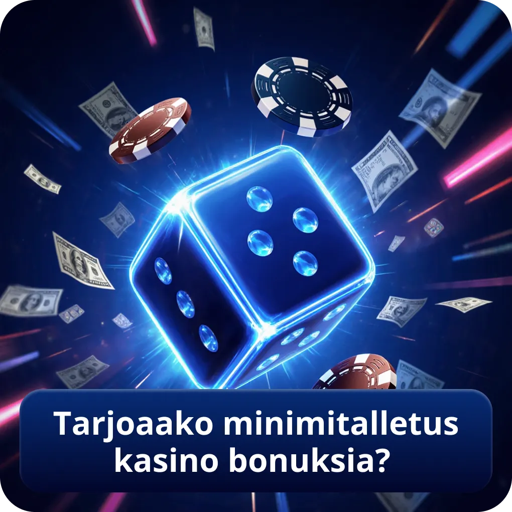 Tarjoaako minimitalletus kasino bonuksia?