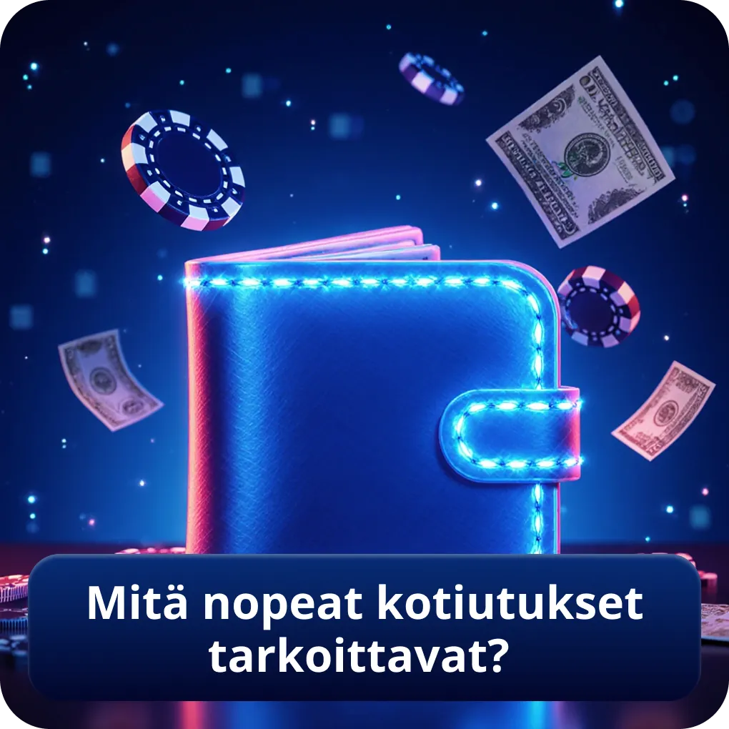 Mitä nopeat kotiutukset tarkoittavat?